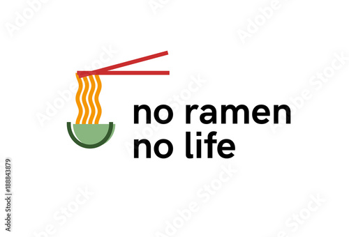 No ramen no life poster, banner or t-shirt print. Isolated on white background flat line art style.