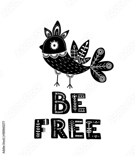 Black and white card with Lettering and Bird in Scandinavian style. Creative poster with animal and phrase. Vector illustration.