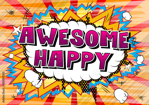 Awesome Happy - Comic book style word on abstract background.