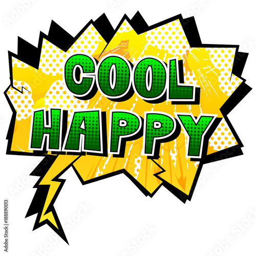 Cool Happy - Comic book style word on abstract background.