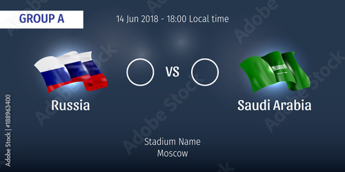 World cup match 2018. Soccer match design Russia vs Saudi Arabia. Soccer match report and fixtures.