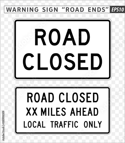 Road sign. Warning. Road Ends, Road Closed.  Vector illustration on transparent background