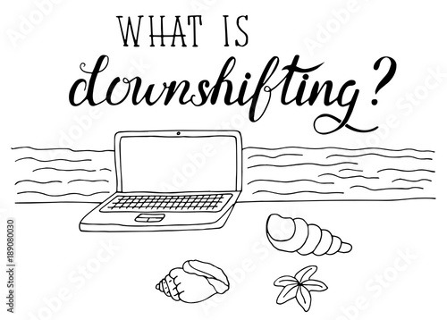 Coloring illustration of downshifting concept. Freelancer changes lifestyle.