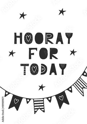 Hooray for today - cute hand drawn nursery birthday poster with cut out lettering in scandinavian style.