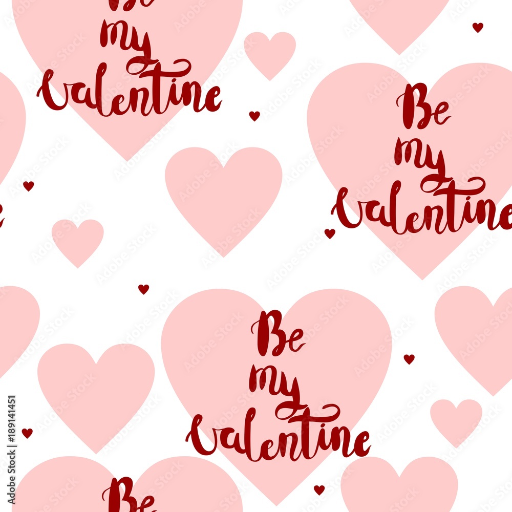 Be my Valentine. Handmade calligraphy seamless pattern.