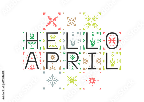 The letter composition "Hello April" with a colored floral pattern.