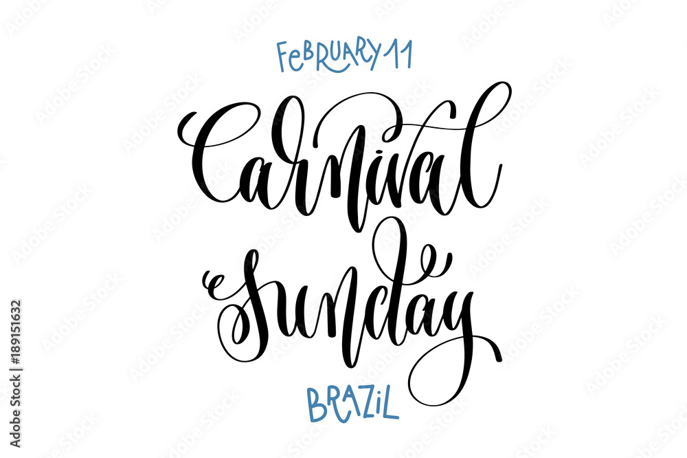 february 11 - carnival sunday - brazil, hand lettering inscripti february 11 - carnival sunday - brazil, hand lettering inscripti