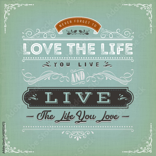 Plakat Love The Life You Live Quote