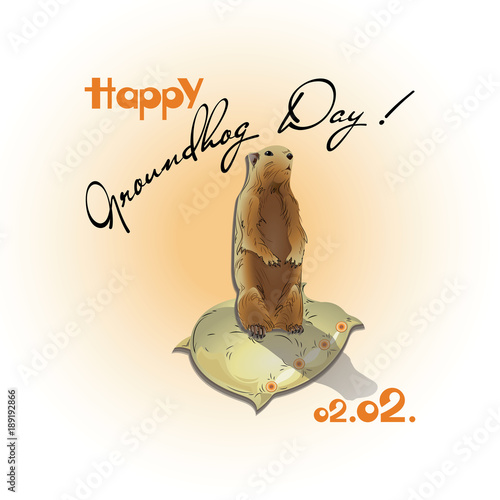 Happy Groundhog Day! Cute marmot on a pillow. Design for a postcard with a banner, poster, printing on fabric or paper.