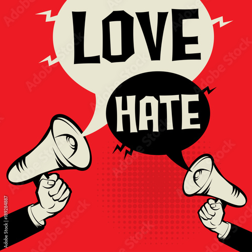 Megaphone Hand business concept Love versus Hate