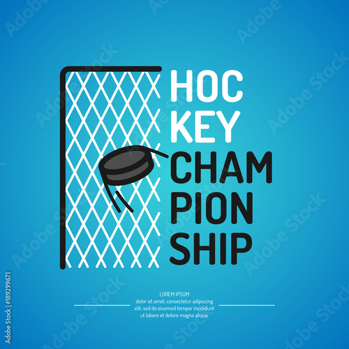 Modern poster ice hockey championship with the puck on the ice. Vector illustration.