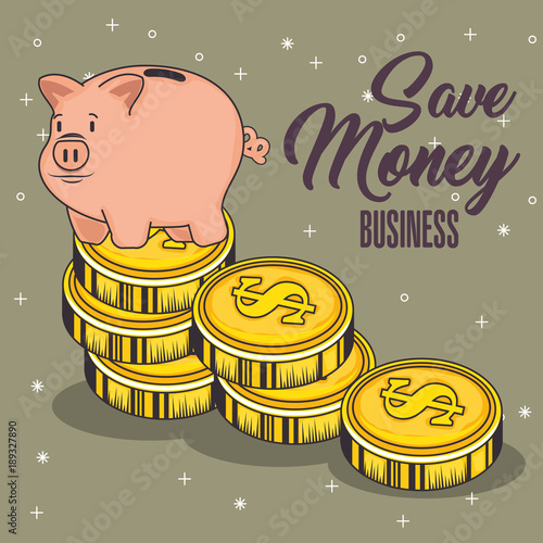 A piggy bank and coins with save mney sign over brown background vector illustraiton