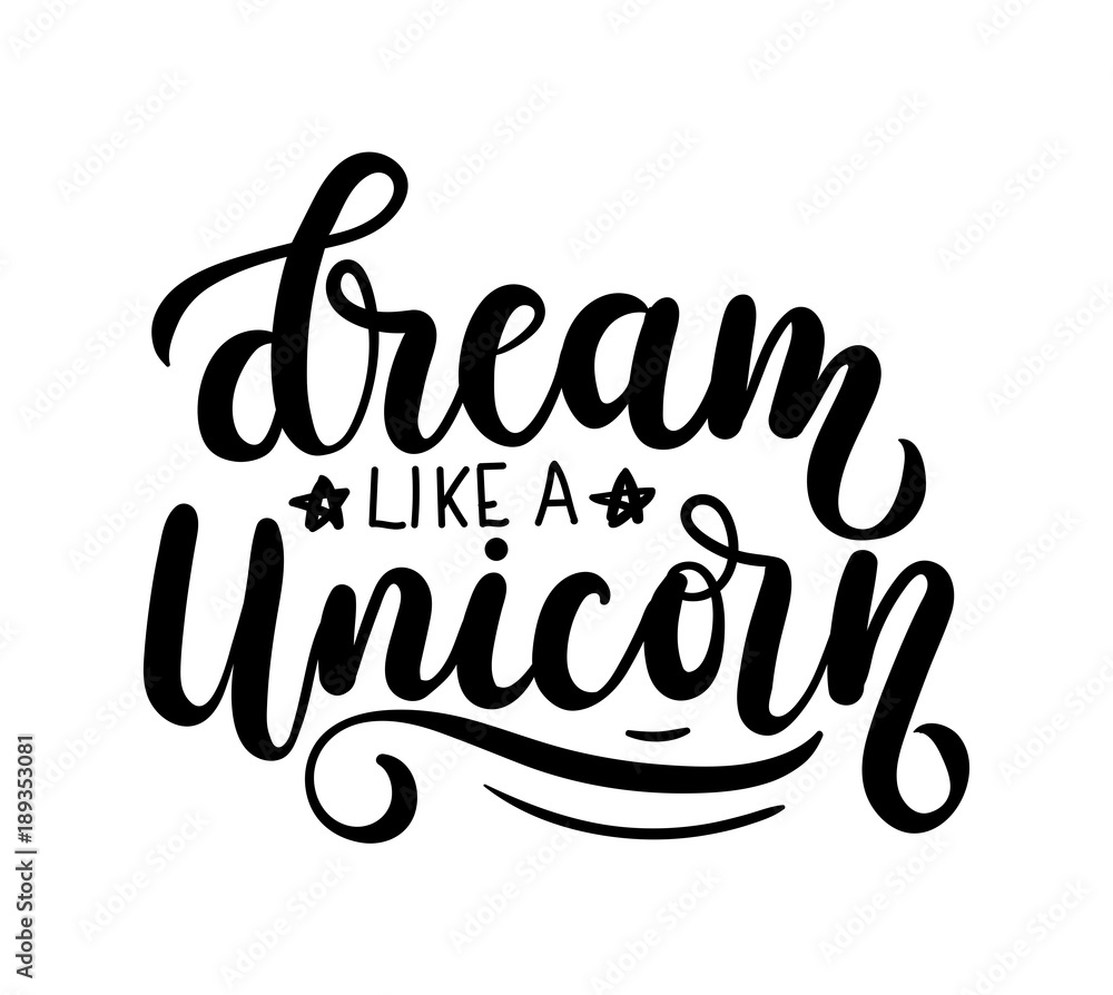 Dream like a Unicorn Vector poster with  decor elements. Unicorn phrase and inspiration quote. Design for t-shirt and prints.