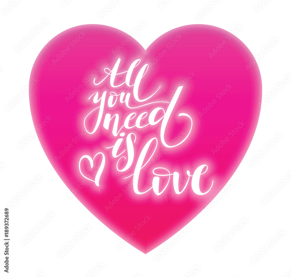 2625980 All you need is love. Valentines day greeting card with calligraphy. Hand drawn design elements. Handwritten modern brush lettering.