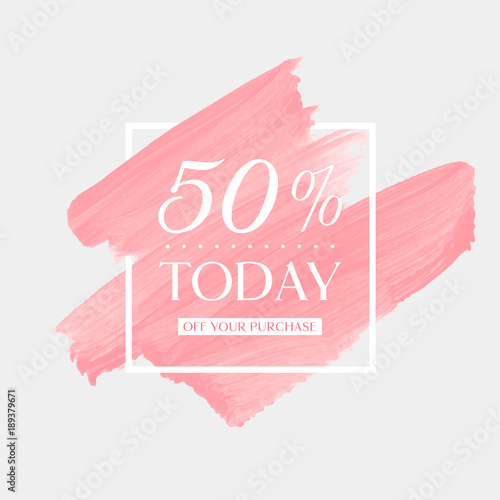 Today Sale 50% off sign over art brush acrylic stroke paint abstract texture background poster vector illustration. Perfect watercolor design for a shop and sale banners.