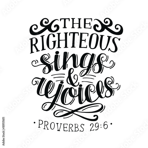 Hand lettering The righteous sings and rejoces.