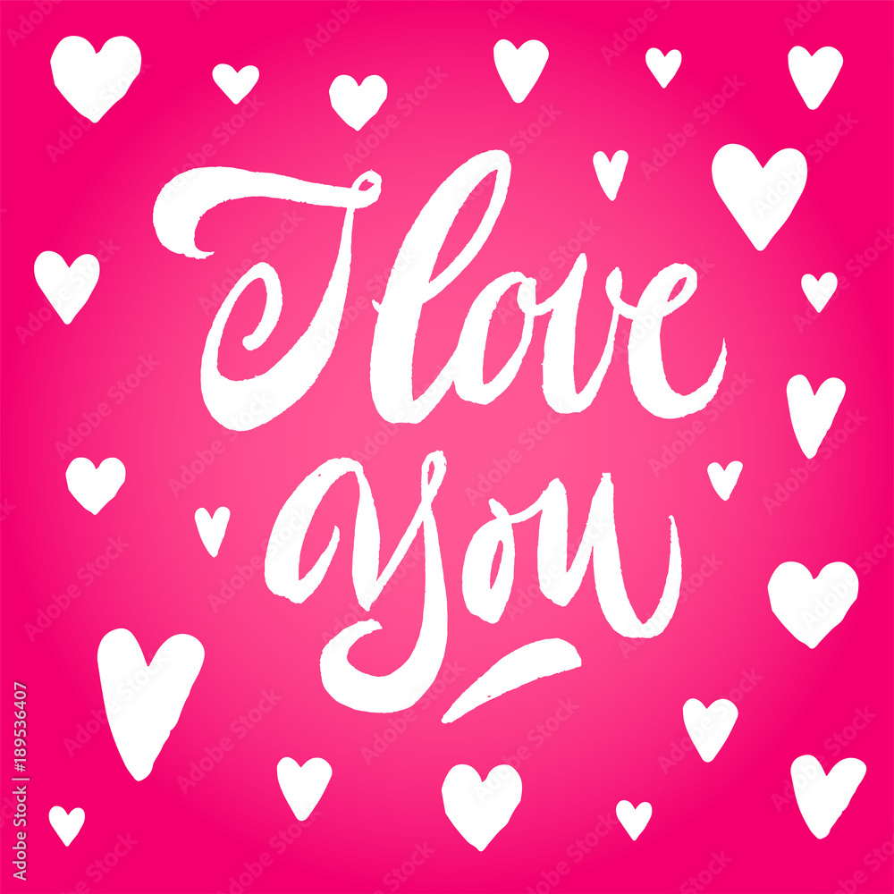 I love you lettering. Hand drawn white calligraphy brush pen inscription in pink heart. Pink hearts around. Valentine's day card