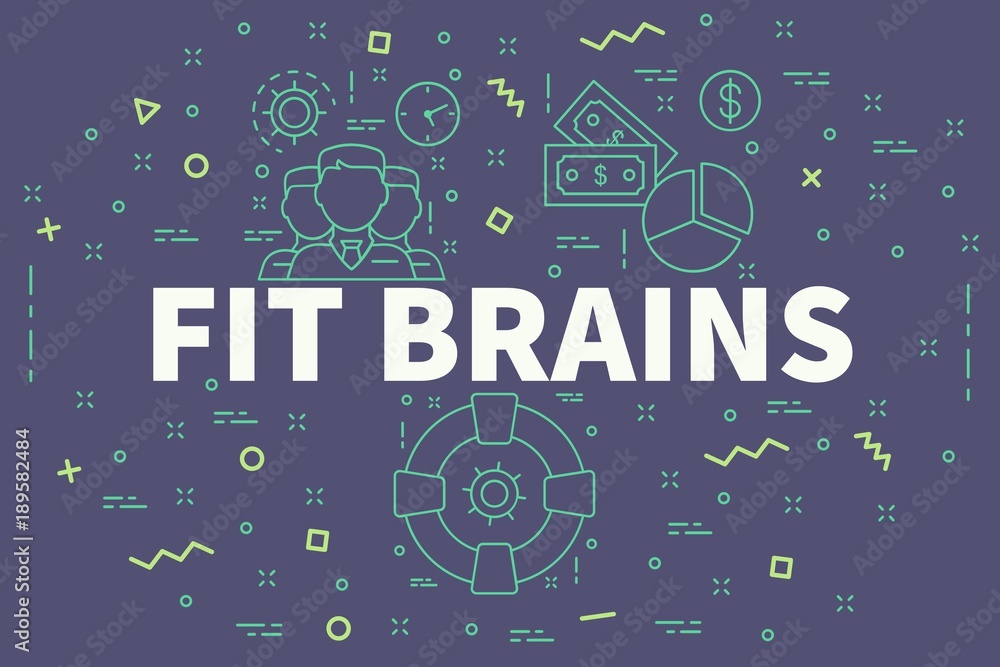 Fototapeta premium Conceptual business illustration with the words fit brains