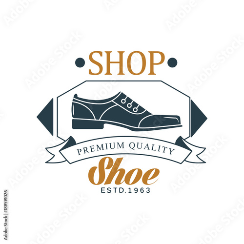 Shoe shop, premium quality, estd 1963 vintage badge for footwear brand, shoemaker or shoes repair vector Illustration