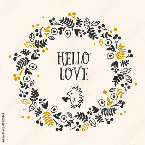 'Hello Love' greeting card with lettering and flower wreath. Vector hand drawn illustration.