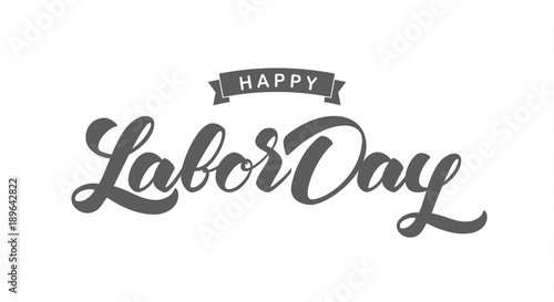 Vector illustration: Handwritten lettering of Happy Labor Day on white background photo