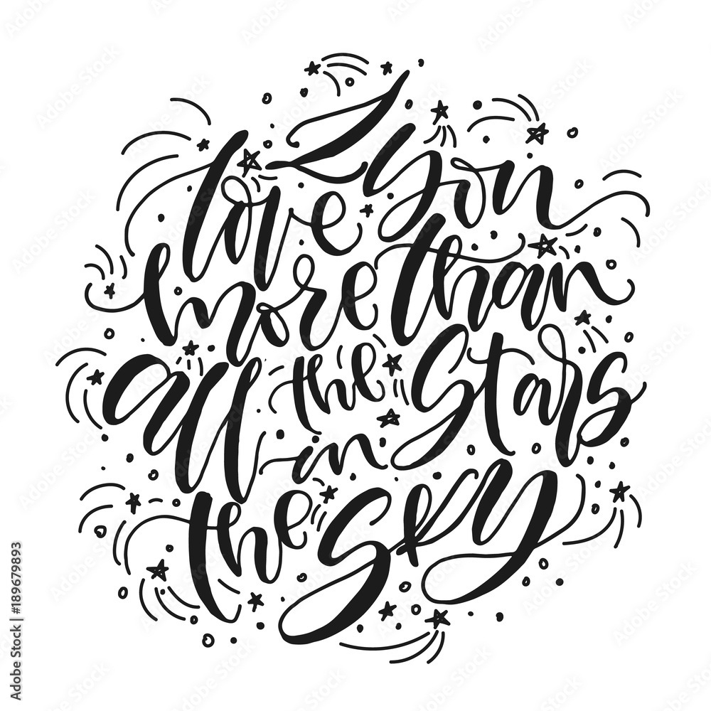I love you more than all the stars in the sky. Hand written black and