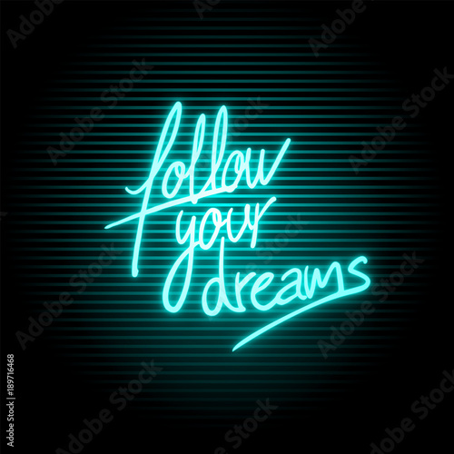 Follow your dreams message