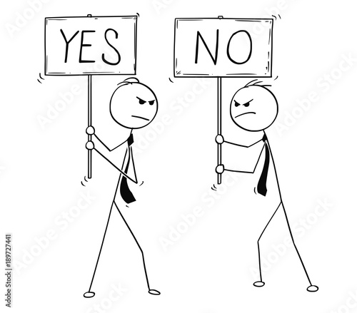 Cartoon stick man drawing conceptual illustration of two arguing angry businessmen with yes and no signs.