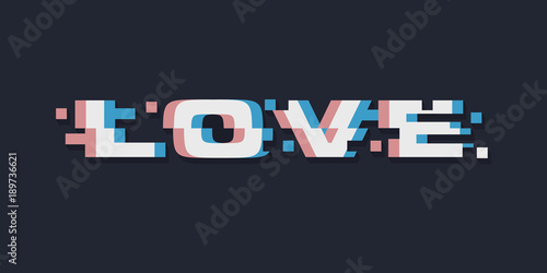 Glitch love abstract lettering