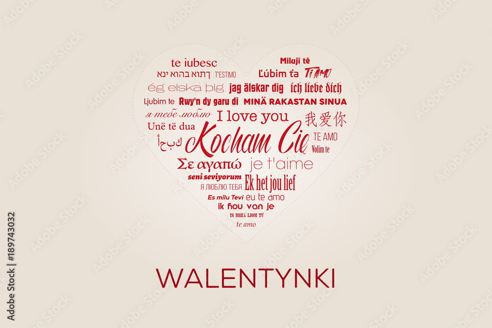 Duże czerwone serce z napisami „Kocham Cię” w wielu językach z podpisem „Walentynki” - obrazy, fototapety, plakaty 