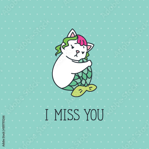 I miss you. Doodle vector illustration of sad cat mermaid