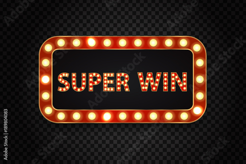 Vector realistic isolated retro neon billboard for super win with glowing lamps on the transparent background. Concept of winner, lottery, casino and award ceremony.