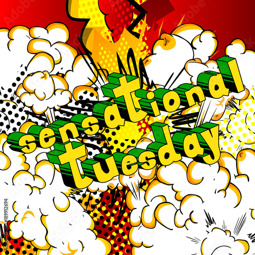 Sensational Tuesday - Comic book style word on abstract background.