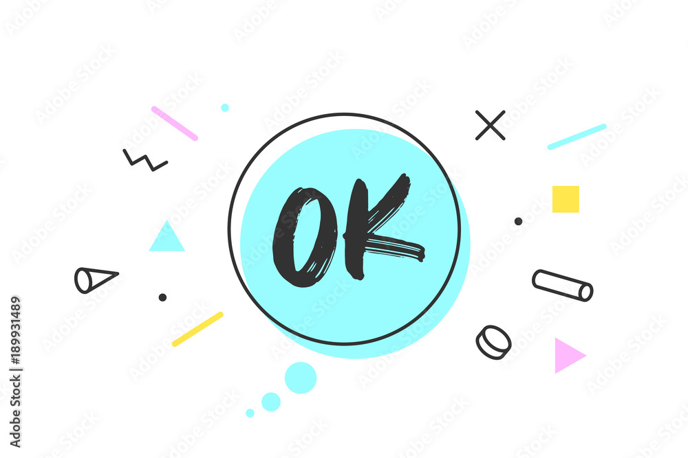 OK. Banner, speech bubble, poster and sticker concept, geometric style with text Ok. Icon message OK cloud talk for banner, poster, web. White background. Vector Illustration OK. Banner, speech bubble, poster and sticker concept, geometric style with text Ok. Icon message OK cloud talk for banner, poster, web. White background. Vector Illustration