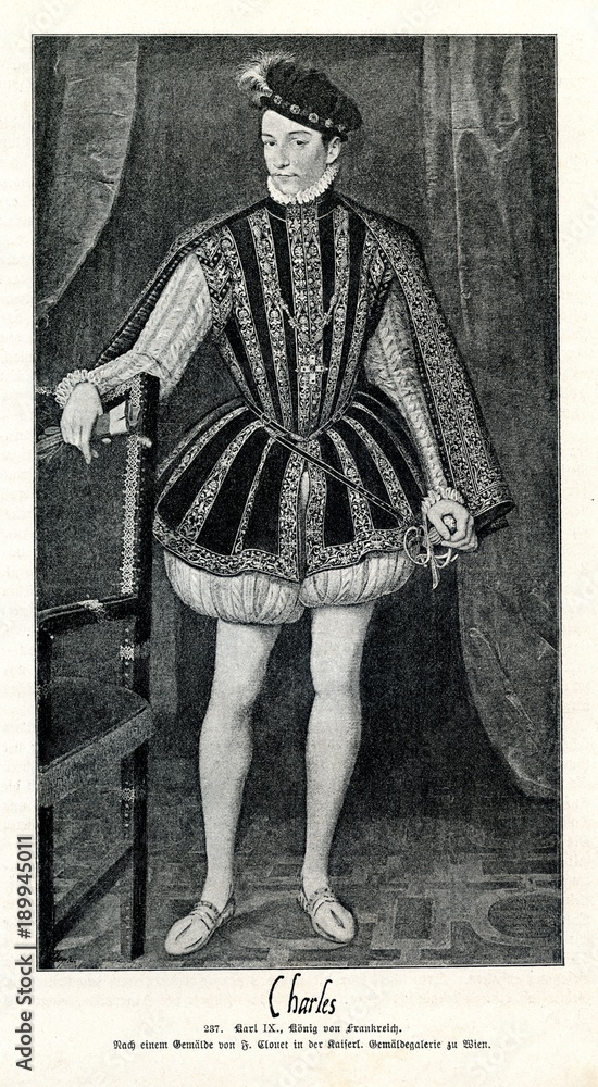 Obraz premium Portrait of King Charles IX of France by François Clouet, 1566 (from Spamers Illustrierte Weltgeschichte, 1894, 5[1], 525)