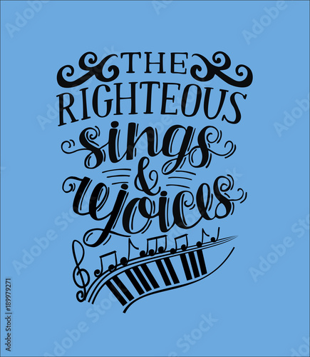 Hand lettering The righteous sings and rejoces with notes