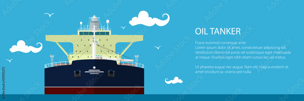 Fototapeta premium Front View of the Oil Tanker , Banner of International Freight Transportation, Vessel for the Transportation of Liquid Goods and Text, Vector Illustration