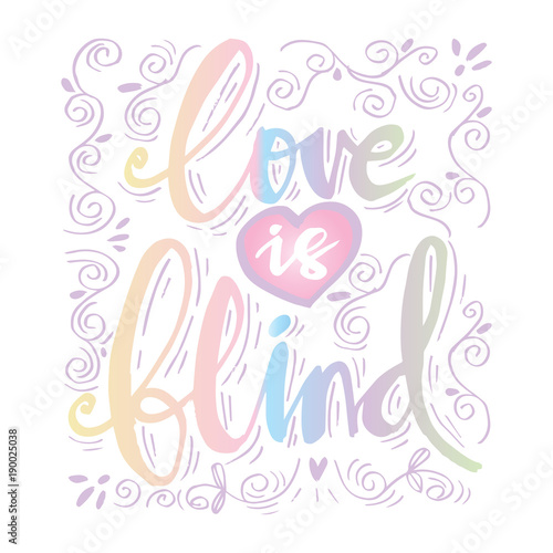 Love is blind hand lettering