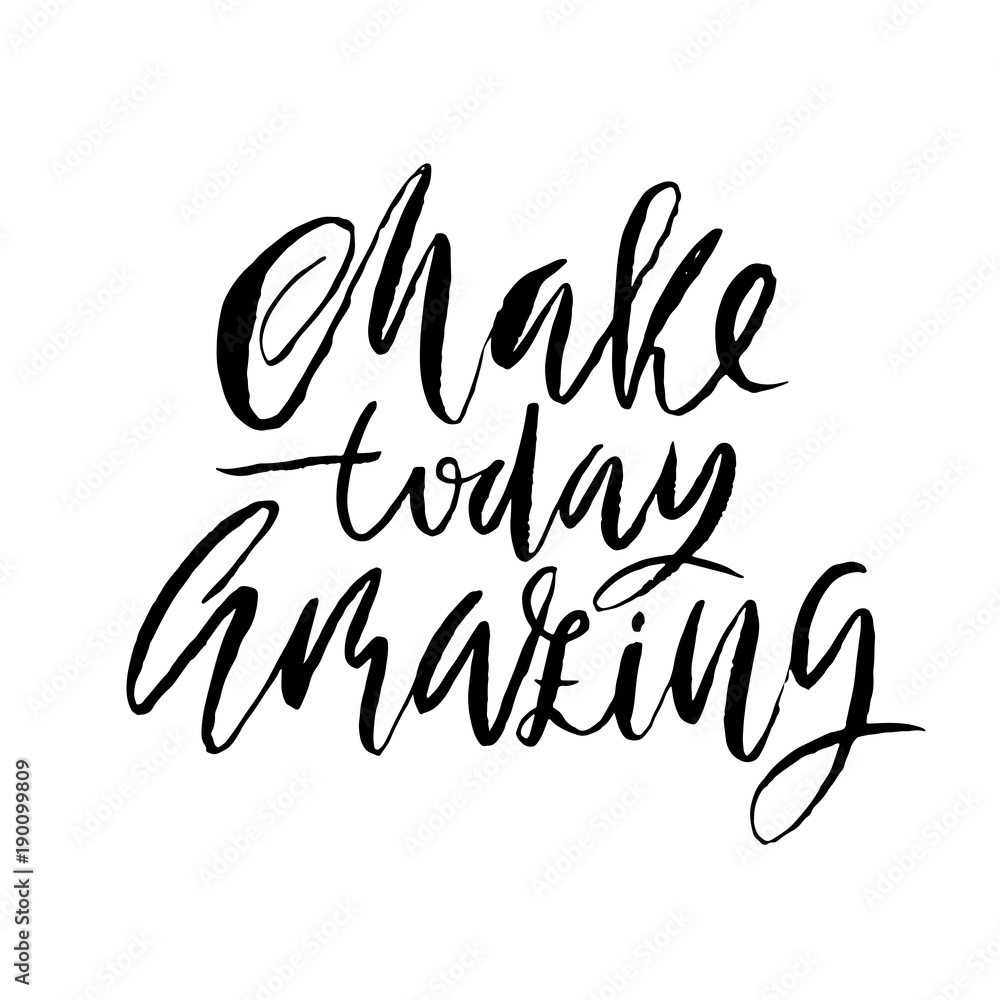 Make today amazing. Hand drawn dry brush motivational lettering. Ink illustration. Modern calligraphy phrase. Vector illustration.
