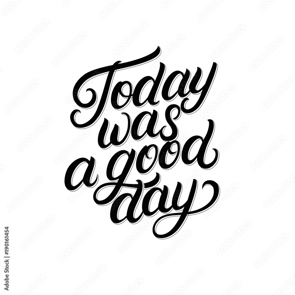 Today is a good day hand written lettering Vector Image
