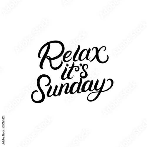 Relax its sunday hand written lettering. Modern brush calligraphy, typography.