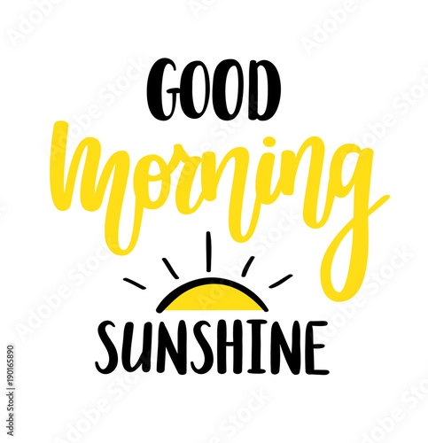 Fotografie, Tablou Good morning sunshine nice vector calligraphy lettering motivation phrase poster