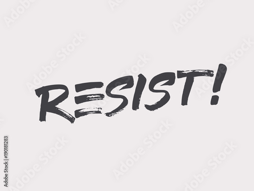 Resist! lettering. Fight for your human rights 