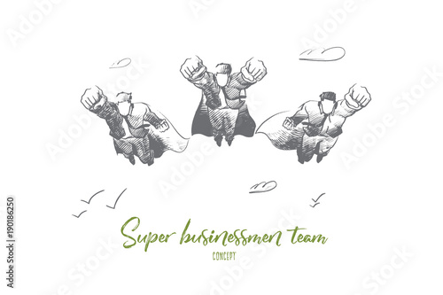 Super businessman team concept. Hand drawn business superheroes are ready to work. Super team concept isolated vector illustration.