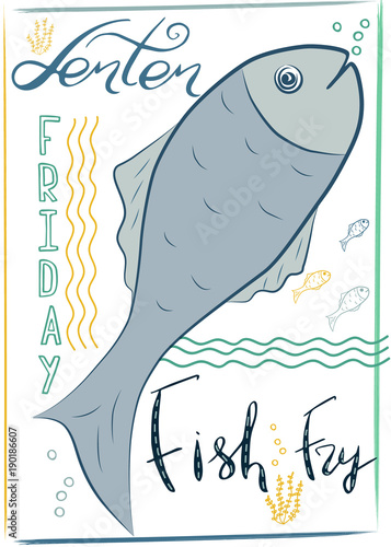 Traditional menu for Lent fasting celebration. Handwritten text  Fish Fry.  The symbol of the Christian religion. Vector design. .