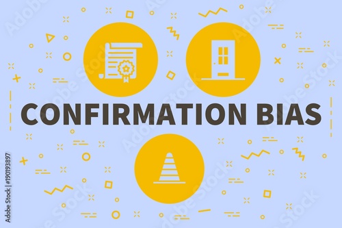 Conceptual business illustration with the words confirmation bias photo