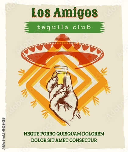 Vintage tequila poster. Retro vector illustration with male hand, mexican sombrero hat and glass of tequila alcohol shot