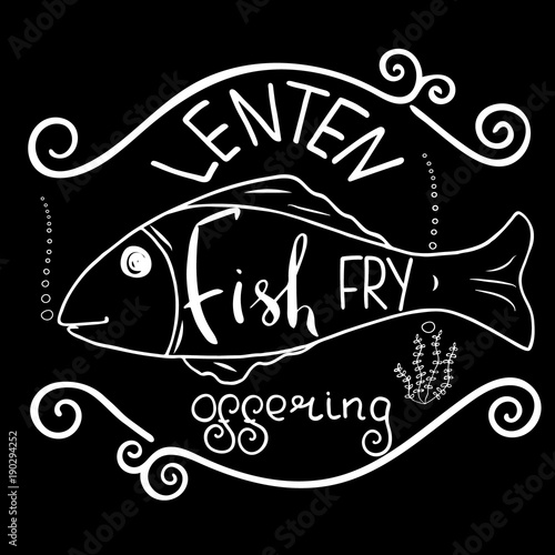 Traditional menu for Lent fasting celebration. Handwritten text  Fish Fry.  The symbol of the Christian religion. Vector design. .