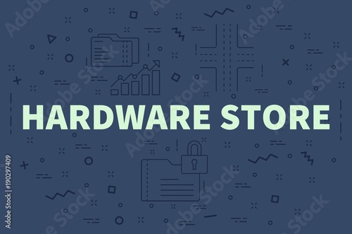Conceptual business illustration with the words hardware store