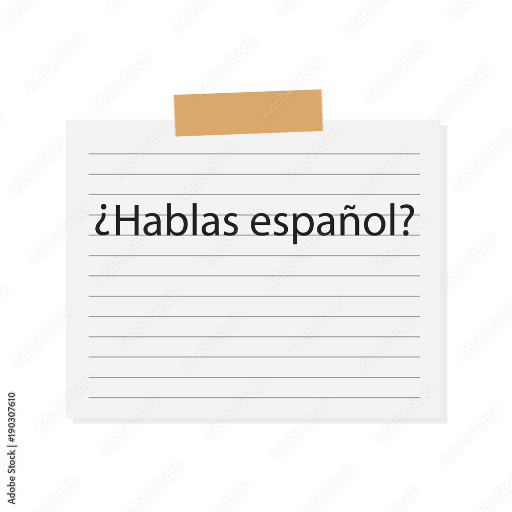 Hablas Espanol (Do you speak spanish) written on white paper- vector  illustration Stock Vector | Adobe Stock